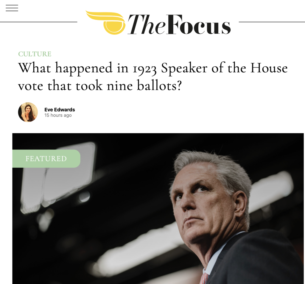 Title of the FOCUS article by Eve Edwards: "What happened in 1923 Speaker of the House vote that took nine ballots?" Photo of the hapless Kevin McCarthy.