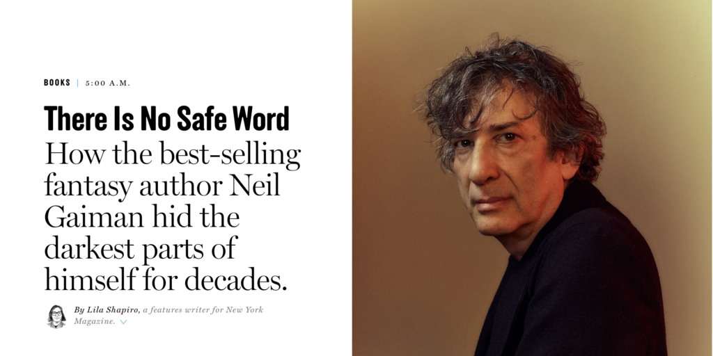 screenshot of the header for Lila Shapiro's article about Neil Gaiman, linked below.