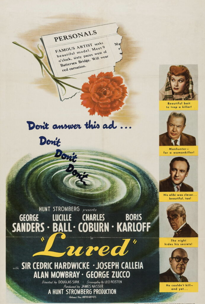 poster for the movie LURED (1947). Image shows a personal ad torn from a newspaper ("FAMOUS ARTIST seeks beautiful model" etc), a red carnation, and words in a scriptlike font reading "Don't answer this ad... Don't  Don't Don't Don't"

The "Don't"s slide down into a pool of green water with ripple, as if something has just been dropped into it. The top cast and staff (available at the IMDb link) are listed on the poster, along with inset photos of the principal characters.