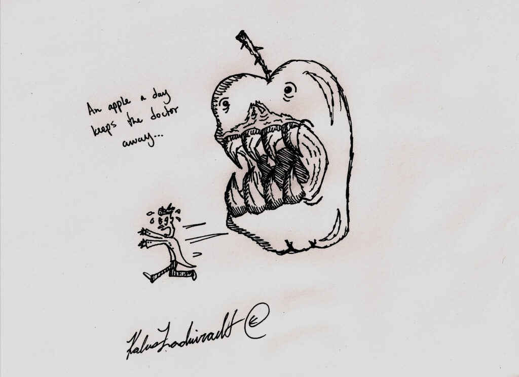 Cartoon of a monstrous apple with giant fangs scaring away a guy in a lab coat. The caption if "An apple a day keeps the doctor away."